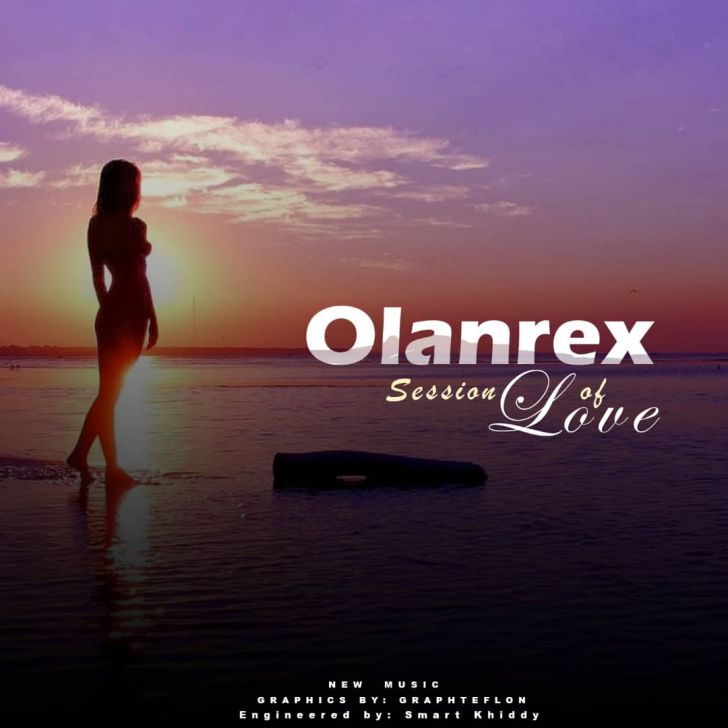 [Music] Olanrex - Session Of Love