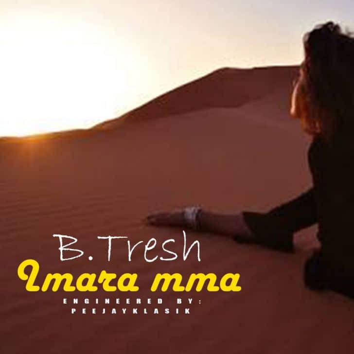 [Music] B Tresh - Imara mma