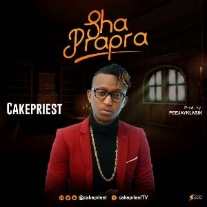 (Music) Cakepriest - Sha Prapra
