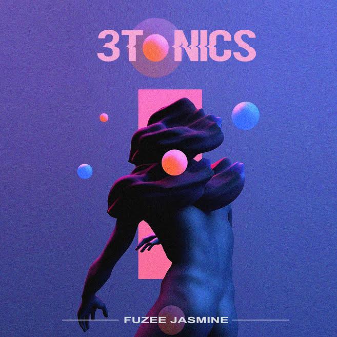 Fuzeejasmine –3 Tonics (EP) [Download]