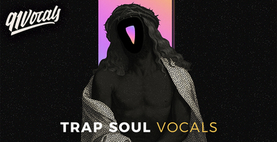 Trap Soul Vocals