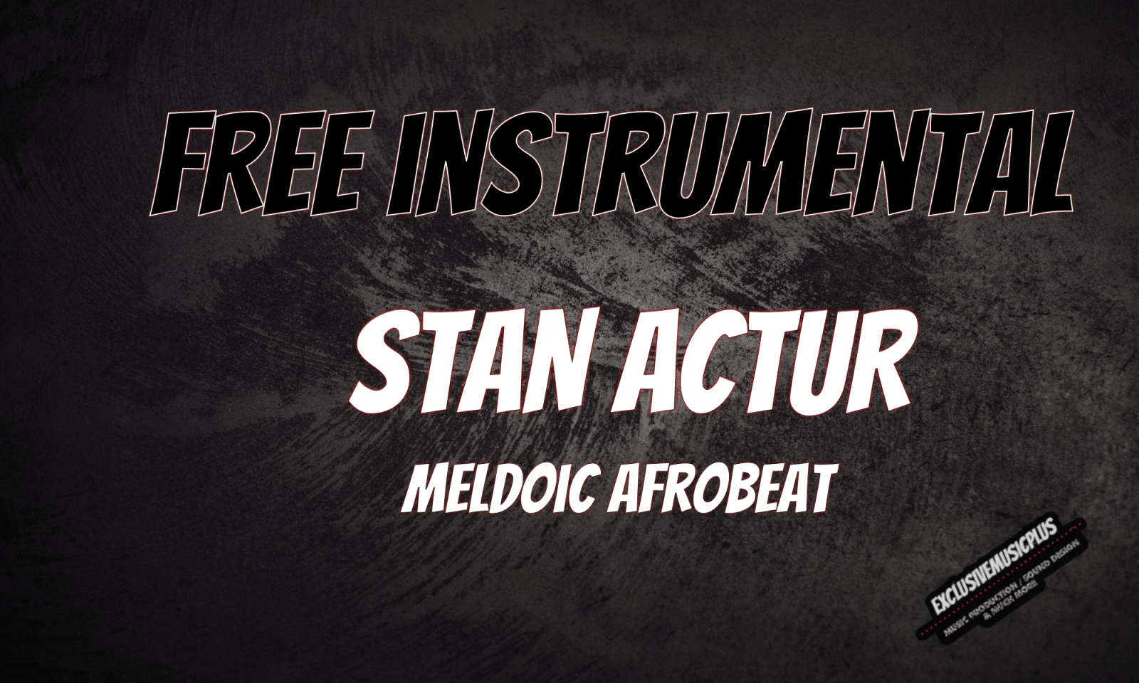 [Free Beat] Stan Actur - Melodic Afro Beat