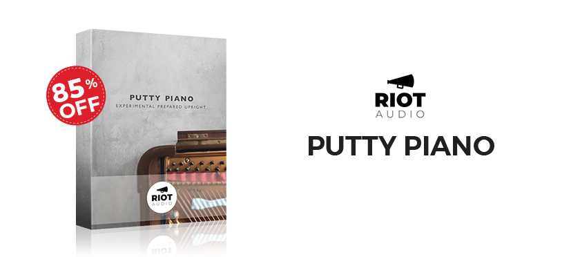 85% Off: Putty Piano by Riot Audio [Kontakt Library]