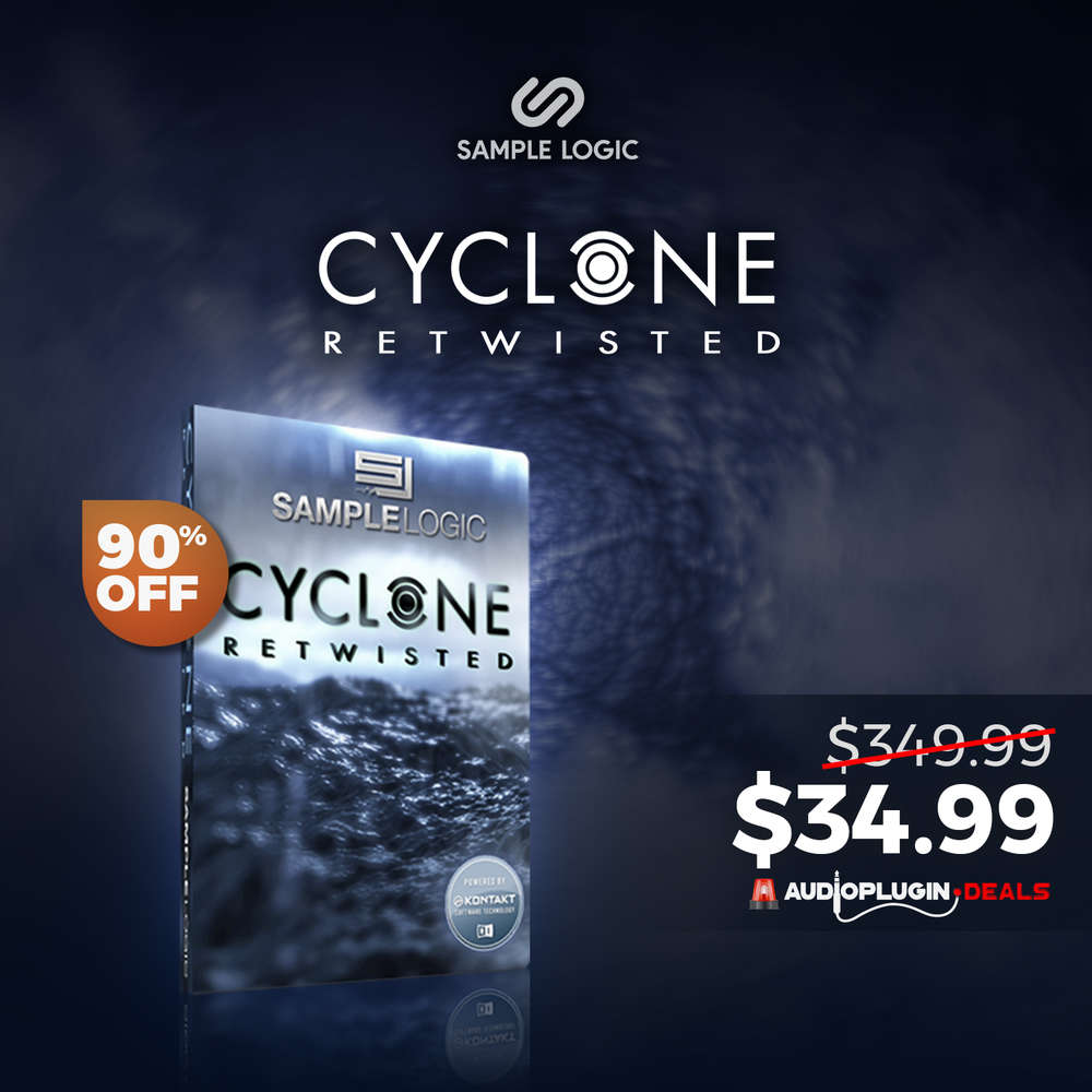 (Black Friday Deal 10) 90% Off Cyclone Retwisted by Sample Logic