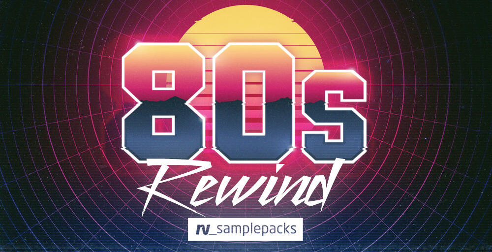 RV Samplepack Releases [80s Rewind]