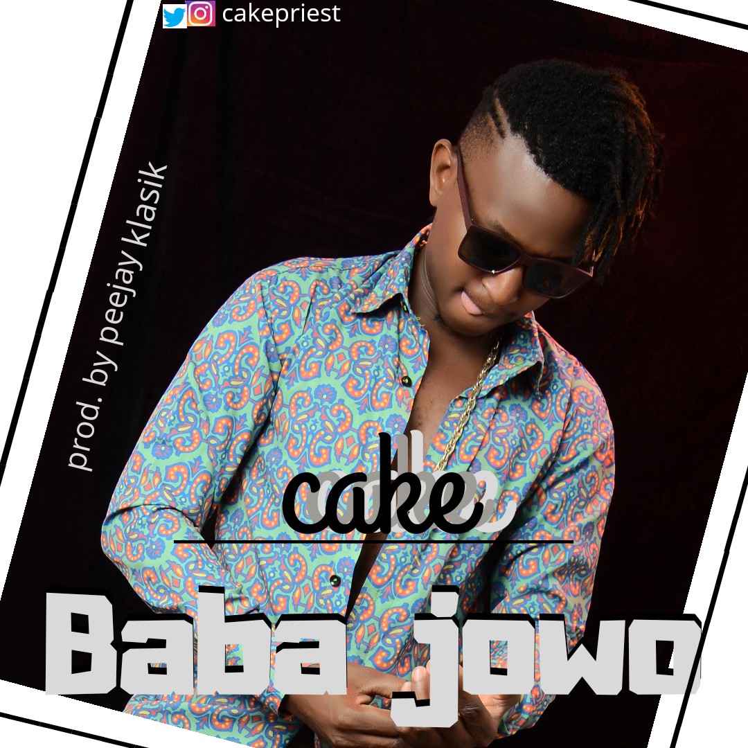 [Music] Cake - Baba Jowo