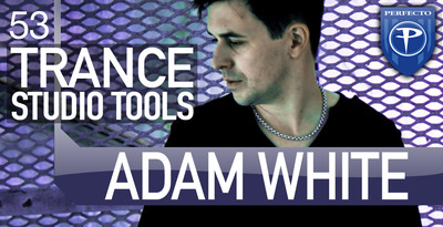 Adam White - Trance Studio Tools