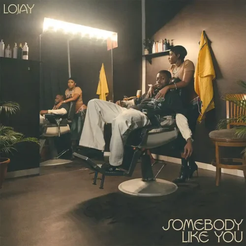 Lojay’s *Somebody Like You* Delivers Pure Afro-Fusion Magic