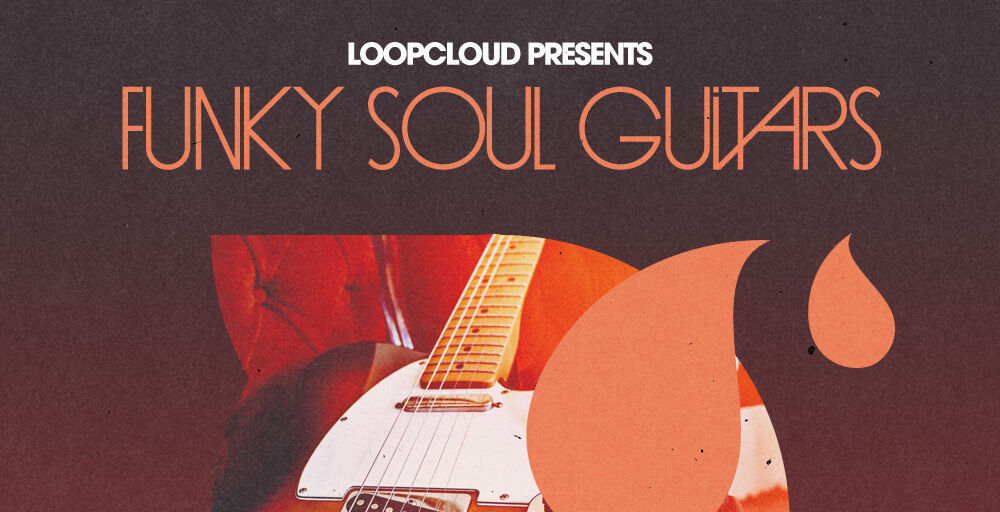 (New Release) Loopcloud - [Funky Soul Guitars]